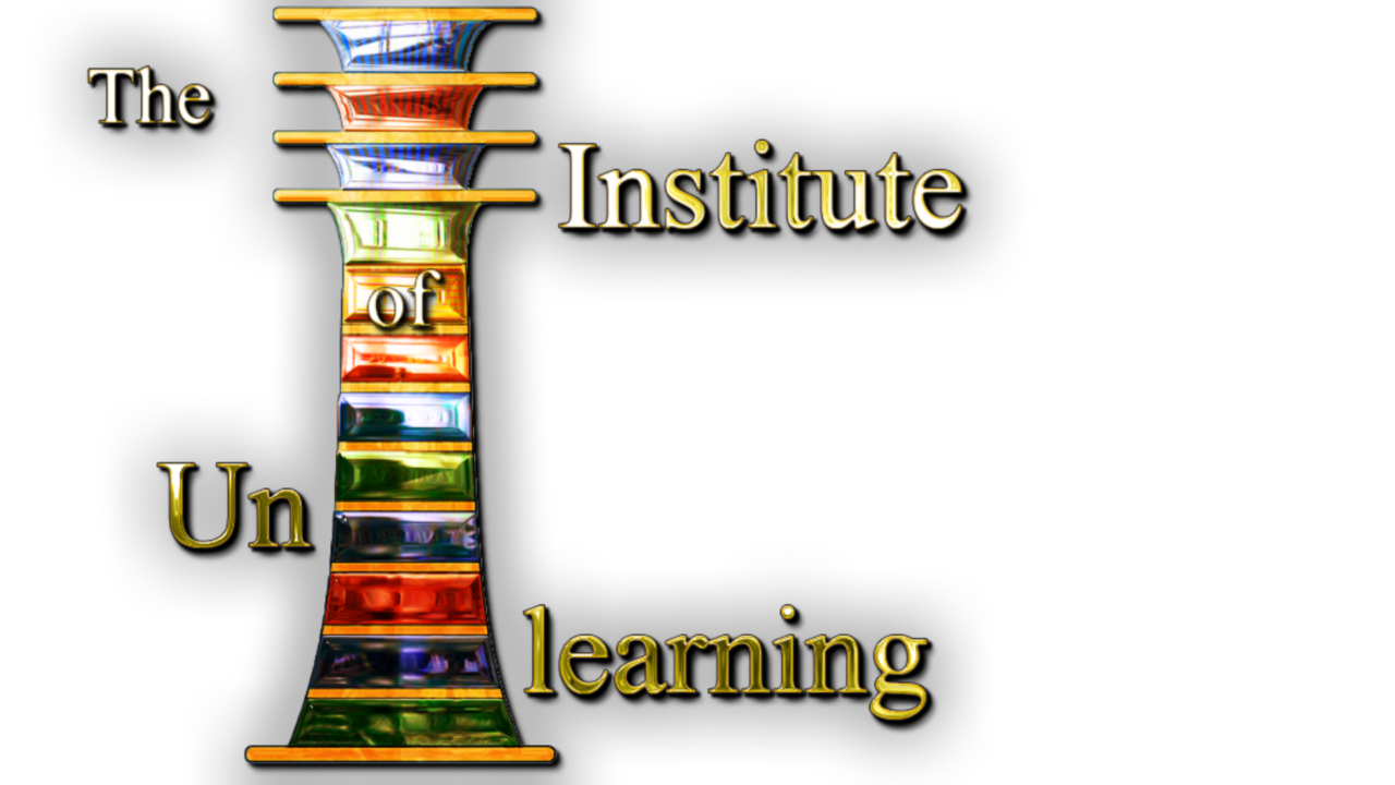 The Institute of Unlearning™ - The Institute of Unlearning